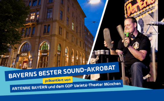 Bayerns bester Sound-Akrobat - Live im GOP Varieté Theater München